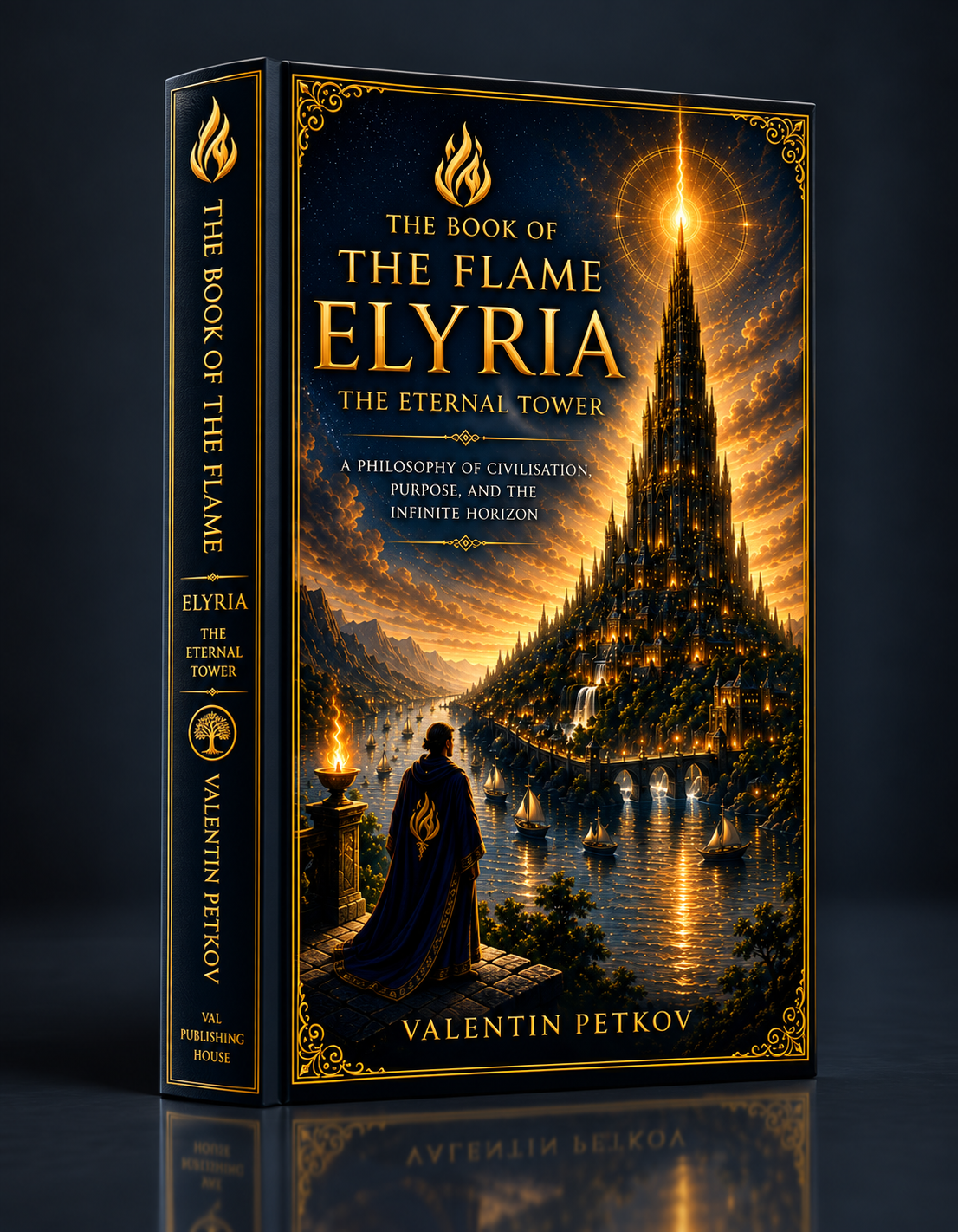 Front cover of The Book of the Flame: Elyria: The Eternal Tower by Valentin Petkov — Elyria · World & Philosophy edition published by Val Publishing House